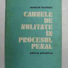 Cauzele de nulitate in procesul pena - Narcis Giurgiu