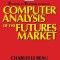 Technical Traders Guide to Computer Analysis of the Futures Markets