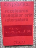 REZOLVAREA ECUATIILOR PRIN INTERPOLARE-ION PAVALOIU, 1977, Didactica si Pedagogica
