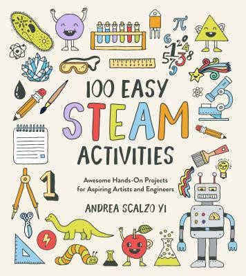 100 Easy Steam Activities: Awesome Hands-On Projects for Aspiring Artists and Engineers foto