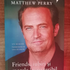 myh36s - Matthew Perry - Friends, iubiri si marele lucru teribil - ed 2022
