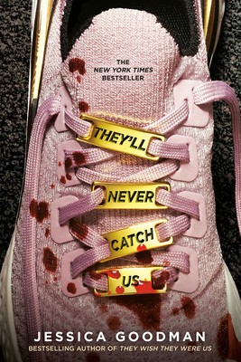 They&amp;#039;ll Never Catch Us foto