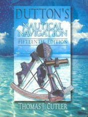 Dutton&amp;#039;s Nautical Navigation, 15th Edition, Hardcover/Thomas J. Cutler foto