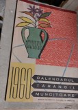CALENDARUL TARANCII MUNCITOARE 1960 EDITAT DE CONSILIUL NATIONAL AL FEMEILOR