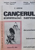 Cancerul sistemului nervos - 1982 - C. Arseni (AZ53)