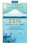 Zen. Arta de a trai simplu - Shunmyo Masuno