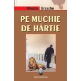 Pe muchie de hartie - Magda Ursache