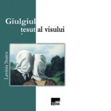 Giulgiul tesut al visului - Lavinia Staicu