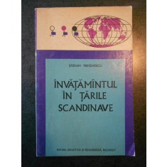 STEFAN TRIFANESCU - INVATAMANTUL IN TARILE SCANDINAVE