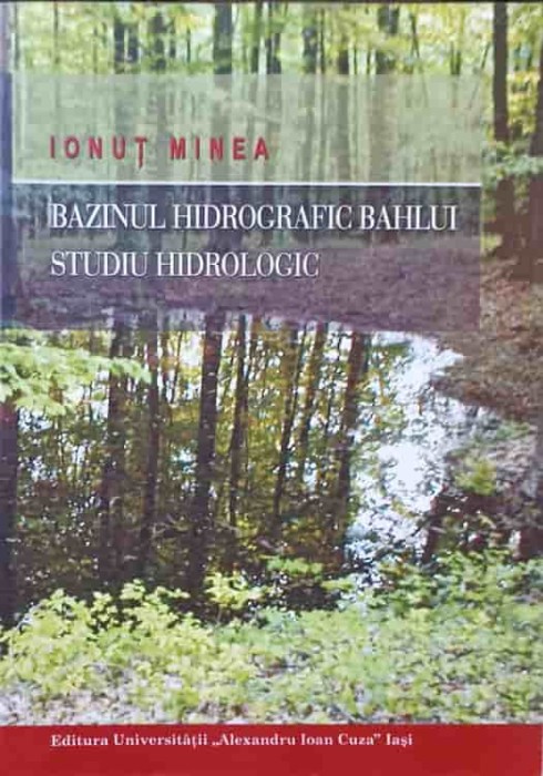 BAZINUL HIDROGRAFIC BAHLUI. STUDIU HIDROLOGIC-IONUT MINEA-239473