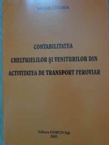 CONTABILITATEA CHELTUIELILOR SI VENITURILOR DIN ACTIVITATEA DE TRANSPORT FEROVIAR-MOISE CINDEA-229270