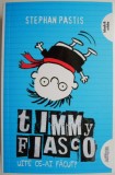 Timmy Fiasco 2. Uite ce-ai facut! - Stephan Pastis - Carte copii, povesti