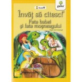 Invat sa citesc! Fata babei si fata mosului dupa Ion Creanga