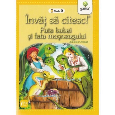 Invat sa citesc! Fata babei si fata mosului dupa Ion Creanga foto