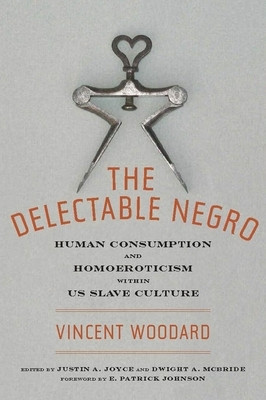 The Delectable Negro: Human Consumption and Homoeroticism Within Us Slave Culture foto