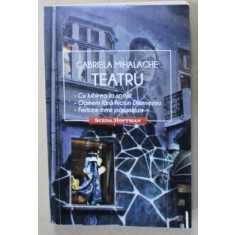 TEATRU de GABRIELA MIHALACHE , 2021