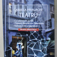 TEATRU de GABRIELA MIHALACHE , 2021