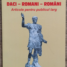 Daci, romani, romani - D. Protase// 2013, dedicatie autor