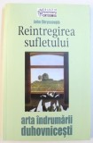 REINTREGIREA SUFLETULUI - ARTA INDRUMARII DUHOVNICESTI de JOHN CHRYSSAVGIS , 2006