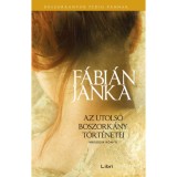 Az utols&oacute; boszork&aacute;ny t&ouml;rt&eacute;netei - M&aacute;sodik k&ouml;nyv - F&aacute;bi&aacute;n Janka