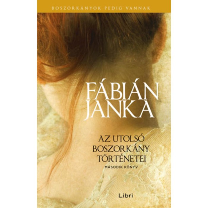 Az utols&oacute; boszork&aacute;ny t&ouml;rt&eacute;netei - M&aacute;sodik k&ouml;nyv - F&aacute;bi&aacute;n Janka