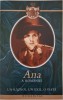 Ana a Romaniei. Un razboi, un exil, o viata - Carte Istorie