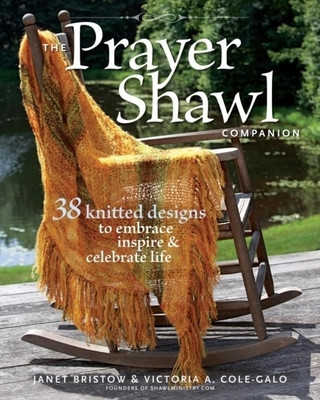 The Prayer Shawl Companion: 38 Knitted Designs to Embrace Inspire &amp;amp; Celebrate Life foto