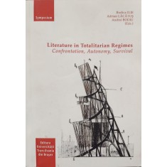 Literature In Totalitarian Regimes - Rodica Ilie, Adrian Lacatus, Andrei Bodiu , E871