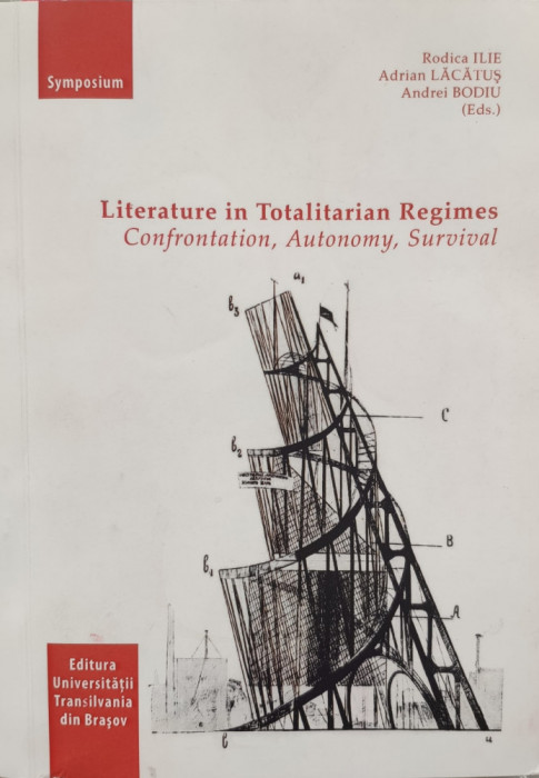 Literature In Totalitarian Regimes - Rodica Ilie, Adrian Lacatus, Andrei Bodiu ,558007