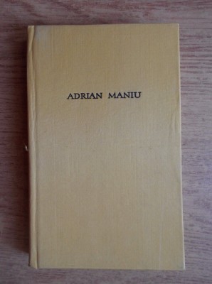 Adrian Maniu - Scrieri ( 2 vol. ) foto