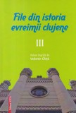 File din istoria evreimii clujene, volumul 3