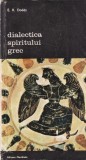 E. R. Dodds - Dialectica spiritului grec