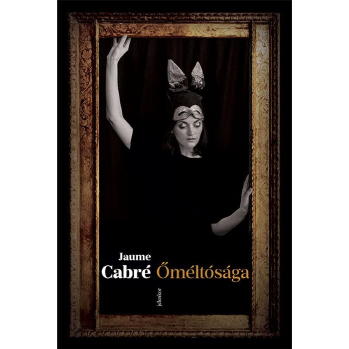 Őm&eacute;lt&oacute;s&aacute;ga - Jaume Cabr&eacute;