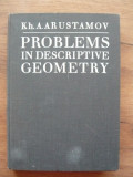 KH. A. ARUSTAMOV - PROBLEMS IN DESCRIPTIVE GEOMETRY - 1972