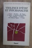 Violence d&#039;etat et psychanalyse cu dedicatia unuia dintre autori