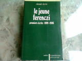 LE JEUNE FERENCZI - CLAUDE LORIN (CARTE IN LIMBA FRANCEZA)