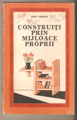 Construiti prin mijloace propii-Iosif Vonhaz foto