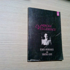 SCOALA SOCIOLOGICA a lui DIMITRIE GUSTI - Mircea Vulcanescu - Eminescu, 1998