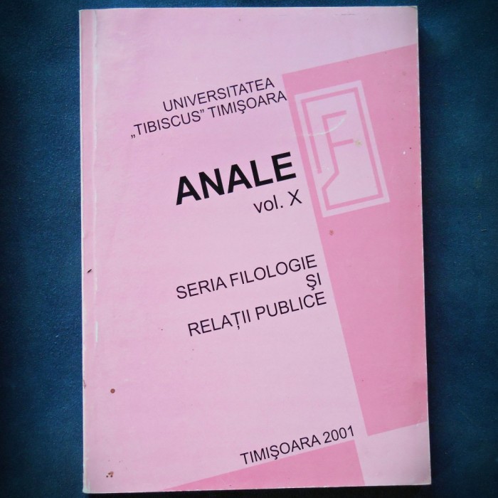 ANALE VOL. X - SERIA FILOLOGIE SI RELATII PUBLICE - TIBISCUS 2001 TIMISOARA