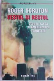 Vestul și Restul. Globalizarea și Amenințarea Teroristă - Roger Scruton. Carte de Filosofie