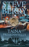 Cumpara ieftin Taina președintelui - Steve Berry, 2016, Rao, Cartonată, Stare Foarte Bună, 444 pagini