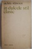 Nichita Stanescu - In dulcele stil clasic - Carte Poezie Beletristica - Editie Originala