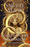 House of Flame and Shadow. Crescent City #3 - Sarah J. Maas