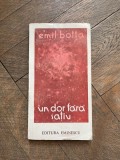 Emil Botta - Un dor fara satiu