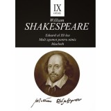 Opere IX (Eduard al III-lea, Mult zgomot pentru nimic, Macbeth) - William Shakespeare - Editura Tracus Arte