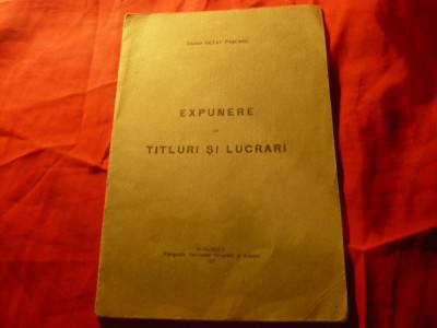 Dr. Oct. Pascanu - Expunere titluri si lucrari 1927 Tip.Serv.Geografic Armatei foto