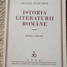 ISTORIA LITERATURII ROMANE. EPOCA VECHE - SEXTIL PUSCARIU 1936