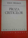 Proza Criticilor - Ioan Holban ,278115