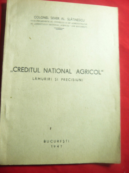 Sever Al.Slatinescu -Creditul National Agricol 1947 Viata Literara ,48 pag