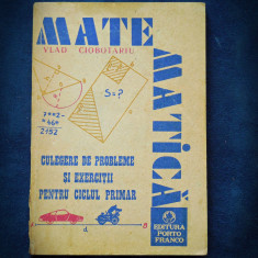 MATEMATICA - VLAD CIOBOTARIU - CULEGERE DE PROBLEME SI EXERCITII, CILCUL PRIMAR